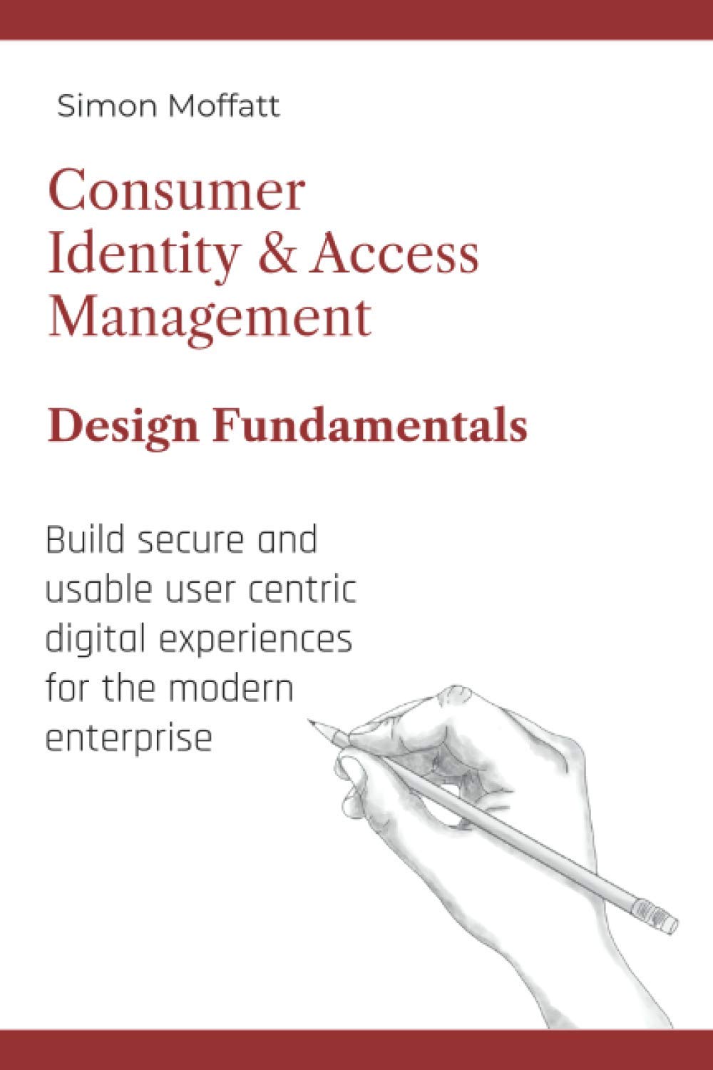 Consumer Identity & Access Management: Design Fundamentals, Taschenbuch