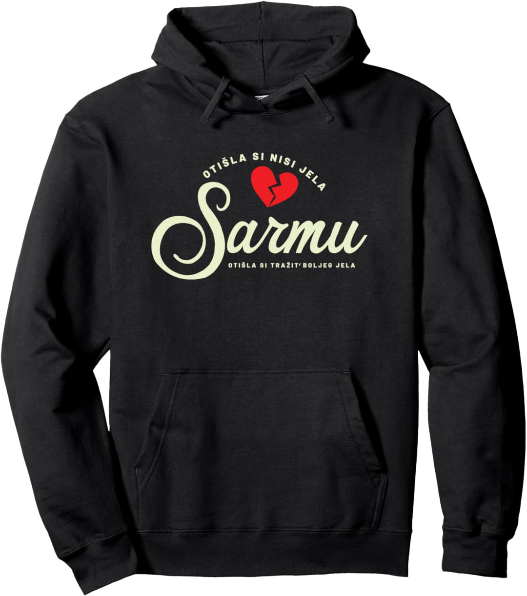 Nisi jela sarmu Bosna Hrvatska Srbija Pullover Hoodie