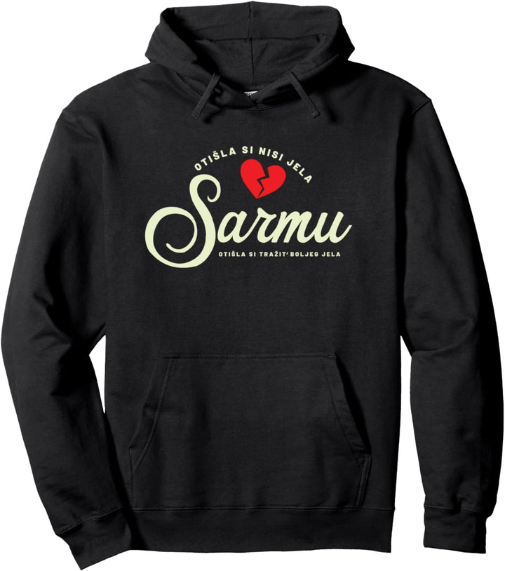 Nisi jela sarmu Bosna Hrvatska Srbija Pullover Hoodie
