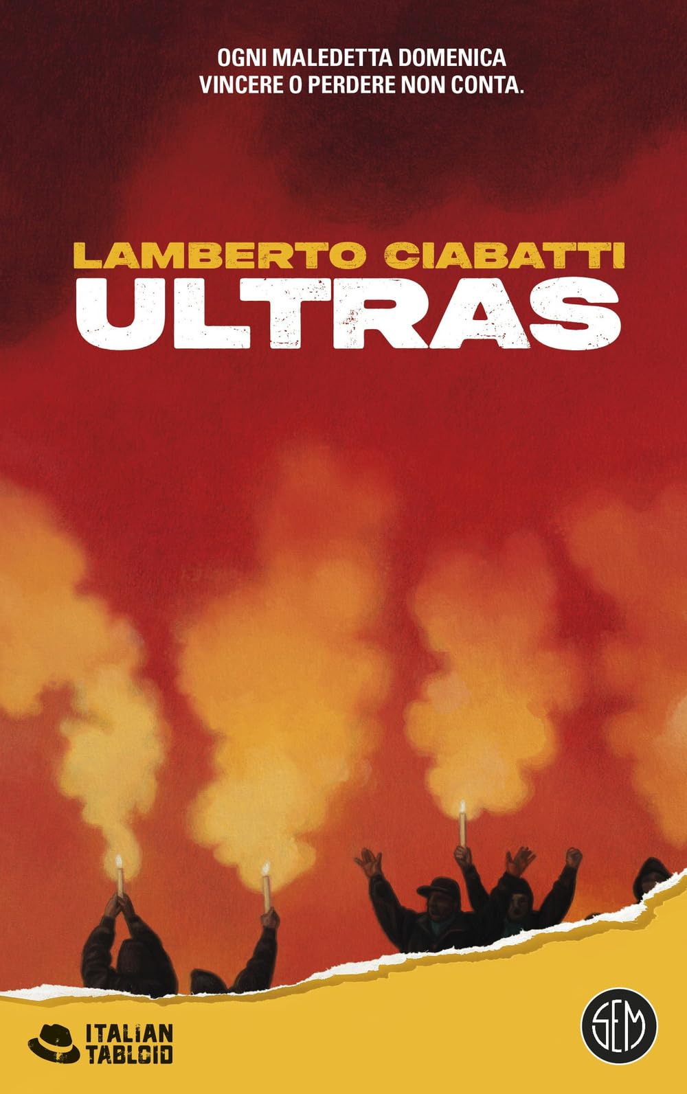 Ultras. Ogni maledetta domenica vincere o perdere non conta (Italian tabloid), Taschenbuch