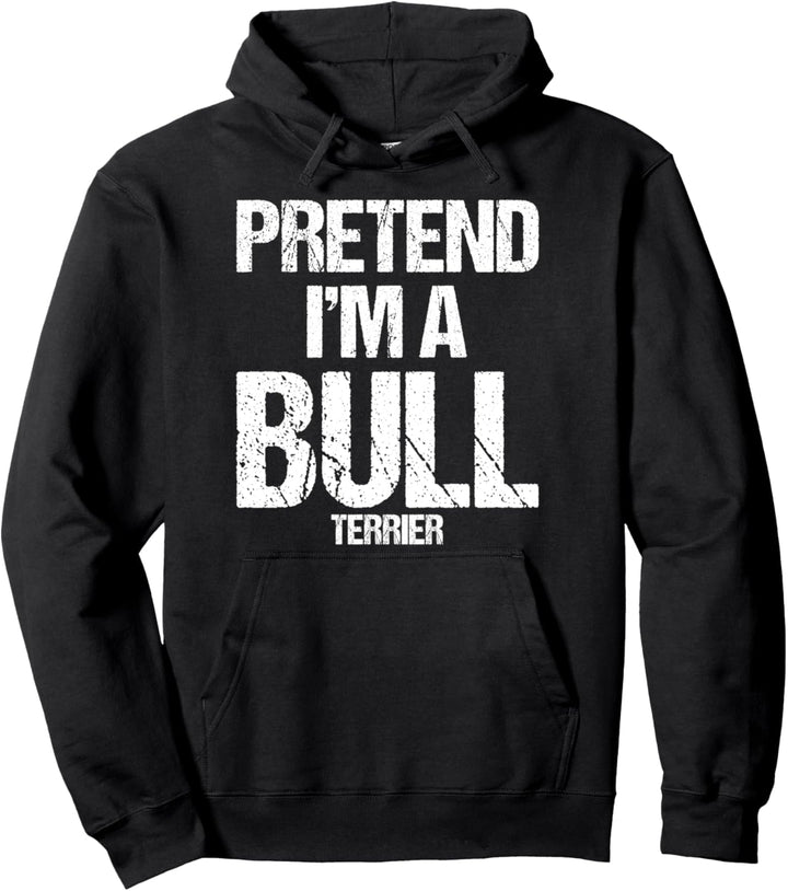 Pretend I'm An Bull Terrier Minimalist Hundekostüm Pullover Hoodie