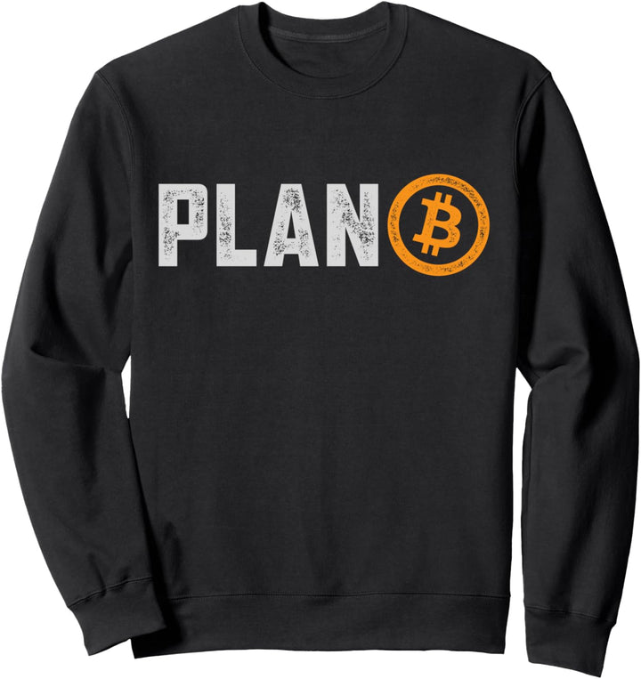 Bitcoin Plan B HODL BTC Crypto Currency Traders Blockchain Sweatshirt