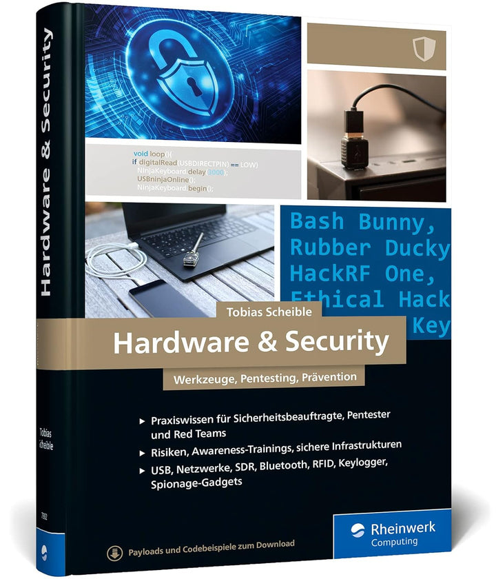 Hardware u. Security: Werkzeuge, Pentesting, Prävention. So beugen Sie Hacking-Angriffen und Sicherh