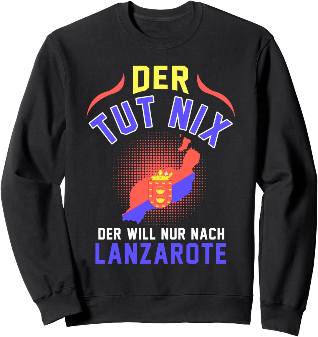 Lanzarote Kanaren Insel Spanien Urlaub Reise Sommer Lustig Sweatshirt