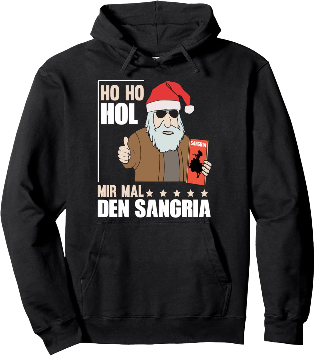 Ho Ho Hol mir Sangria Weihnachten Harald als Weihnachtsmann Pullover Hoodie