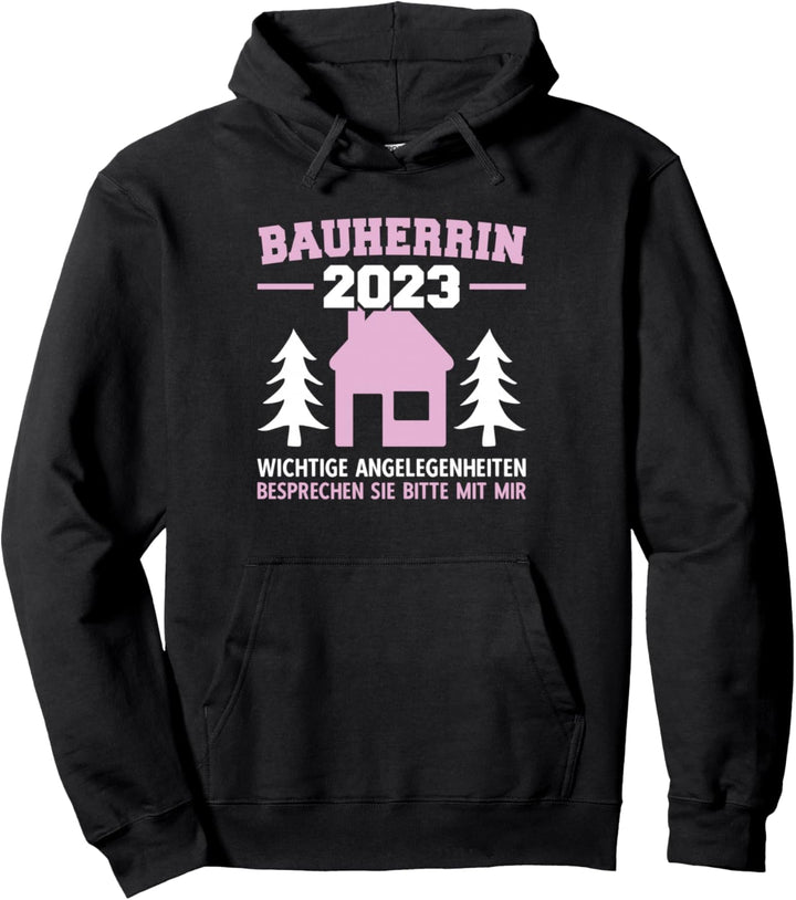 Wichtige Angelegenheiten Mit Mir Besprechen Bauleiterin 2023 Pullover Hoodie