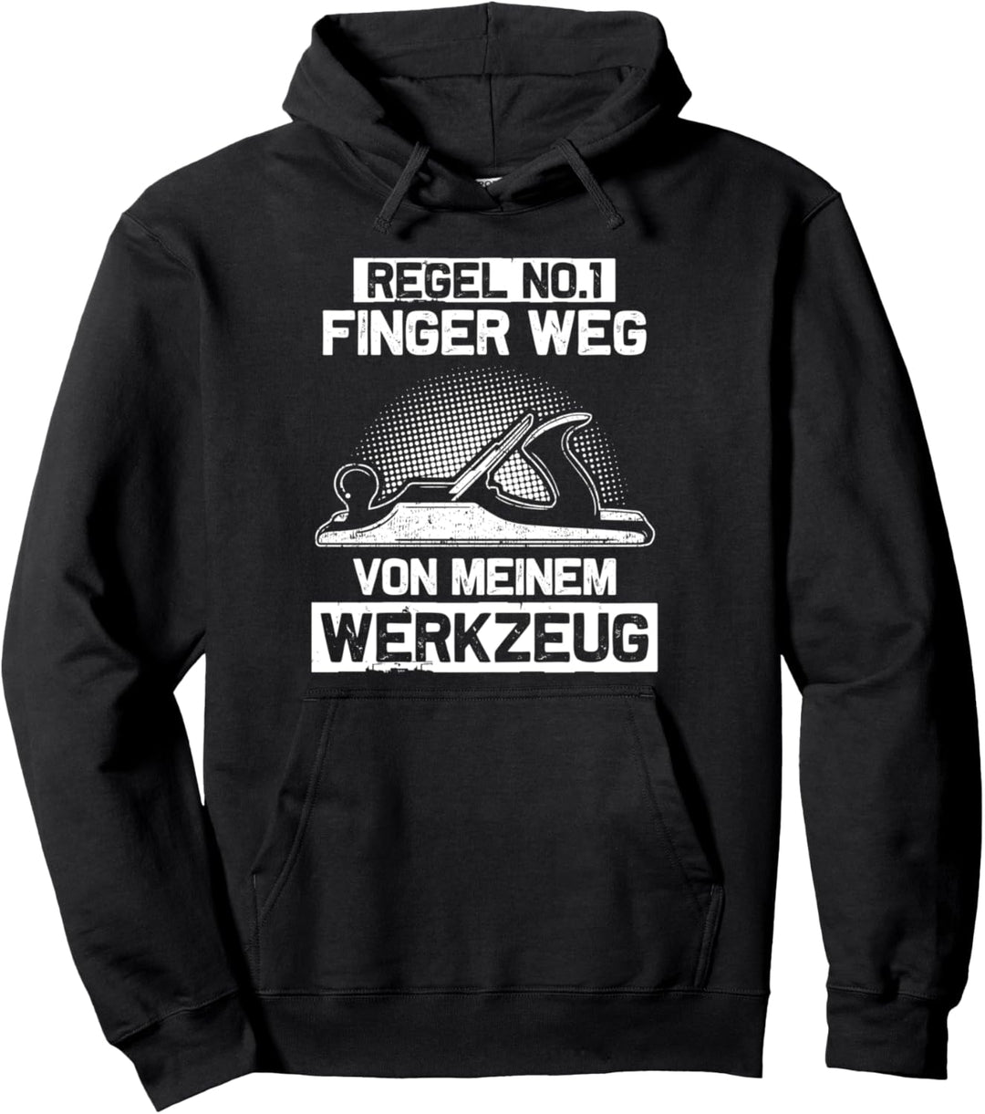 Finger weg von meinem Werkzeug - Lustiges Schreiner Tischler Pullover Hoodie