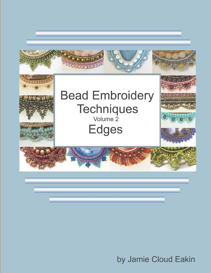 Bead Embroidery Techniques Volume 2 - Edges, Taschenbuch