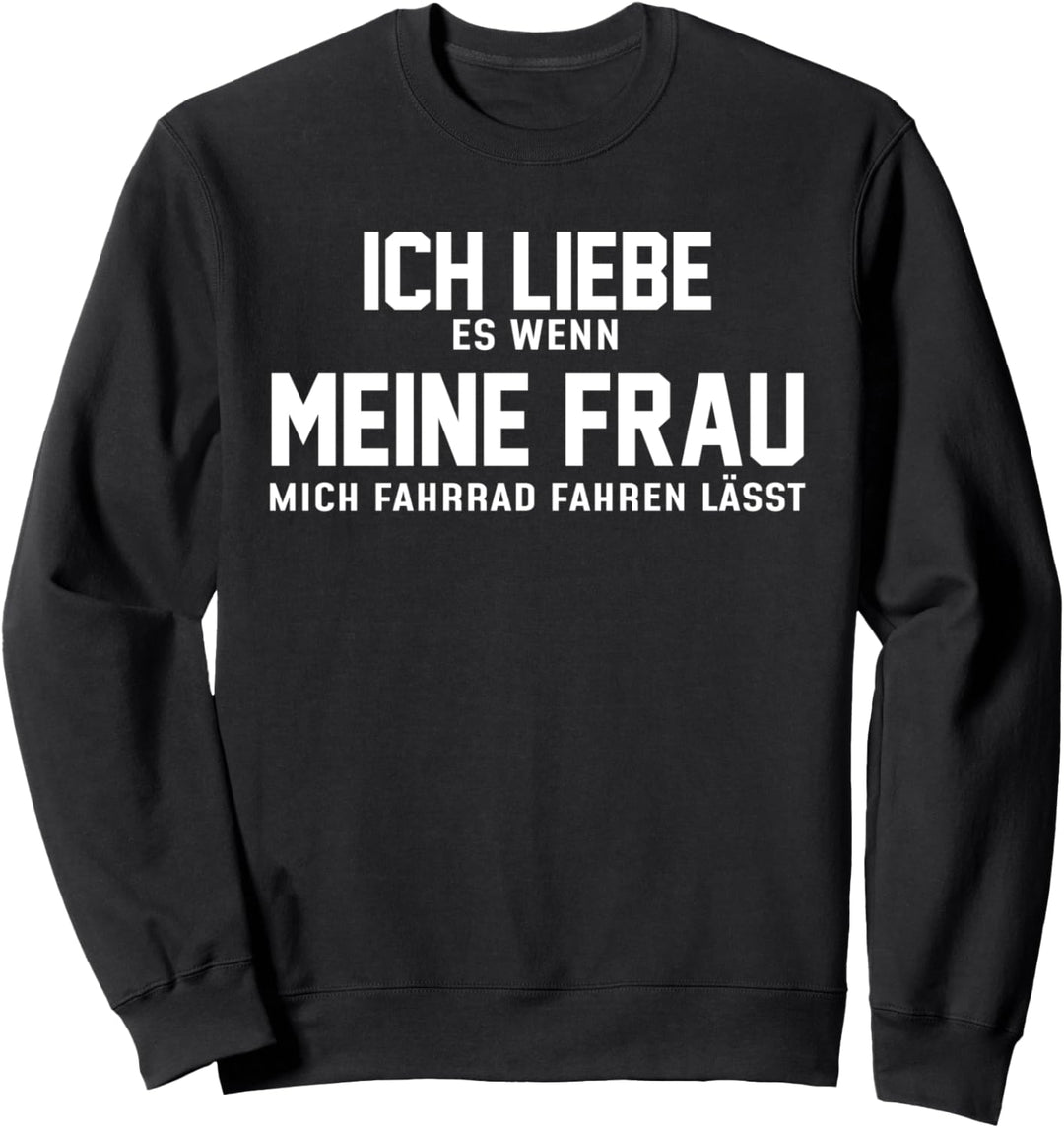 Velo Mountainbike BMX Downhill Spruch Rad Biker Radfahrerin Sweatshirt