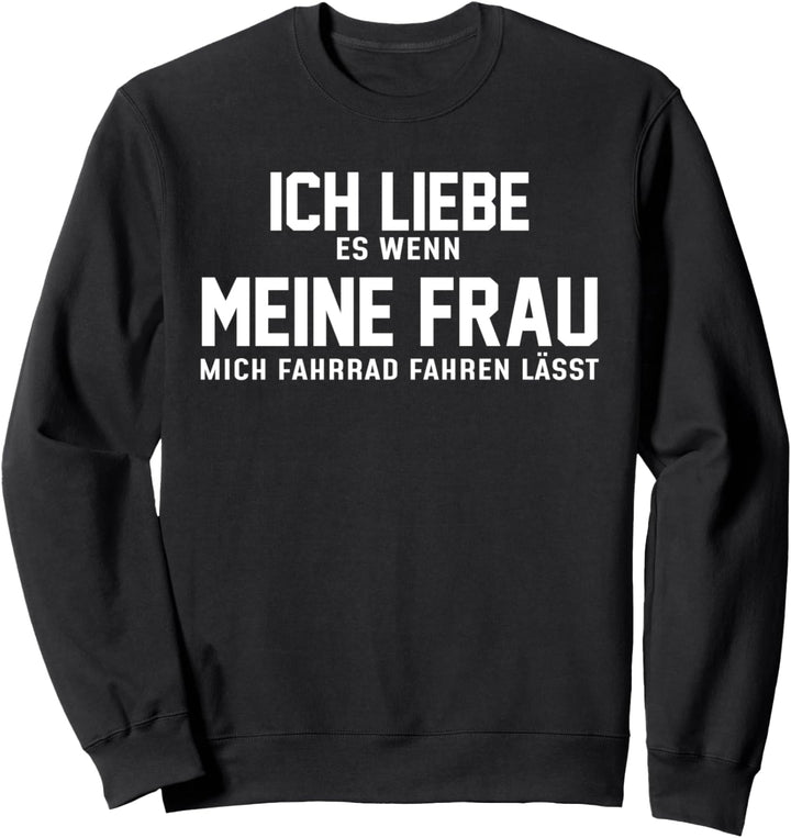 Velo Mountainbike BMX Downhill Spruch Rad Biker Radfahrerin Sweatshirt