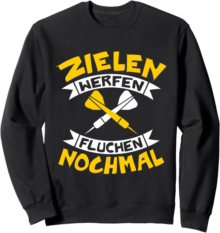Zielen Werfen Fluchen Nochmal Lustiges Darts Sweatshirt