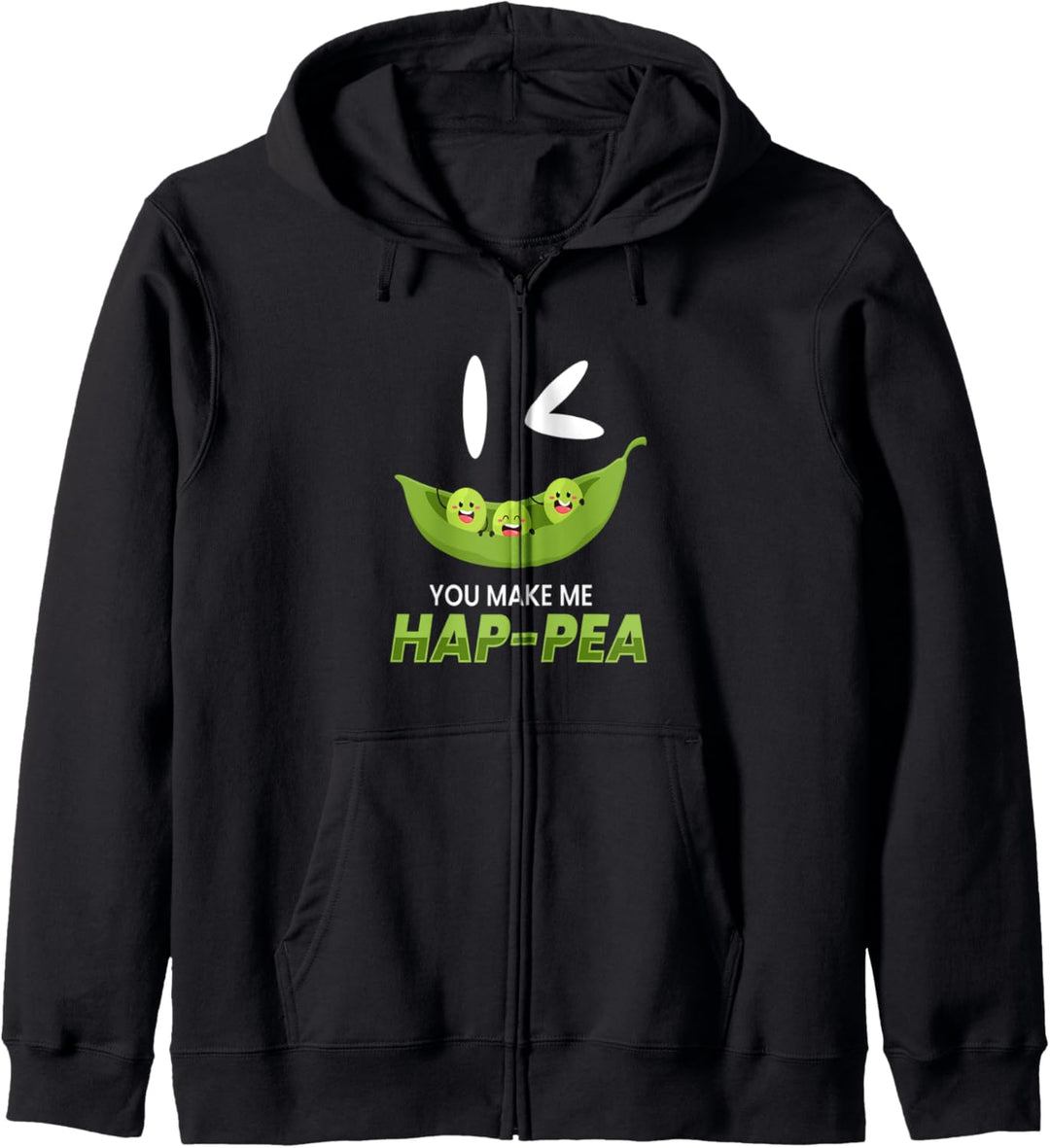 You Make Me Hap-Pea I Vegan Veganer Vegetarier Gemüse Erbsen Kapuzenjacke