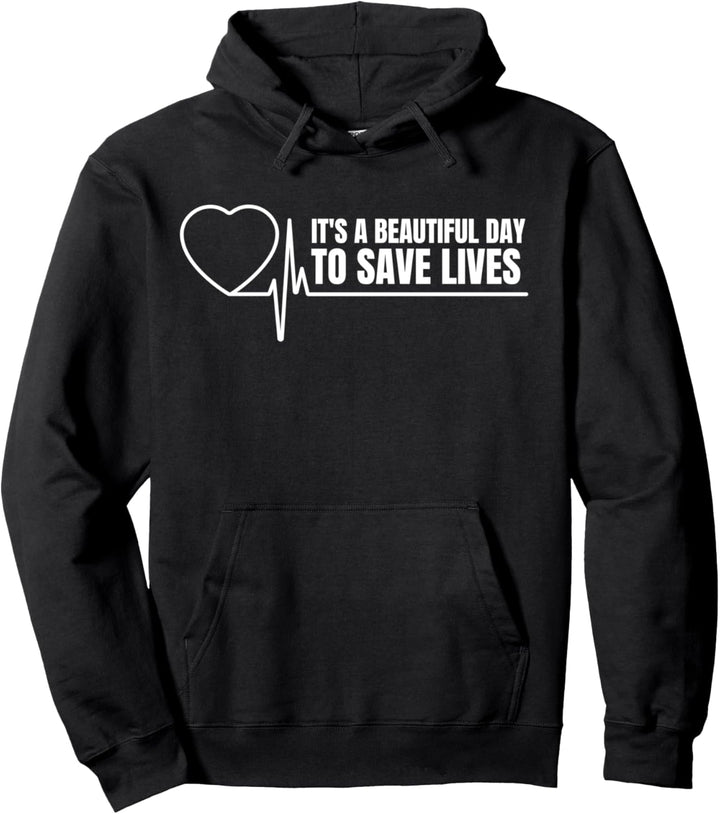 It's A Beautiful Day To Save Lives Social Awareness Geschenk Tee Pullover Hoodie