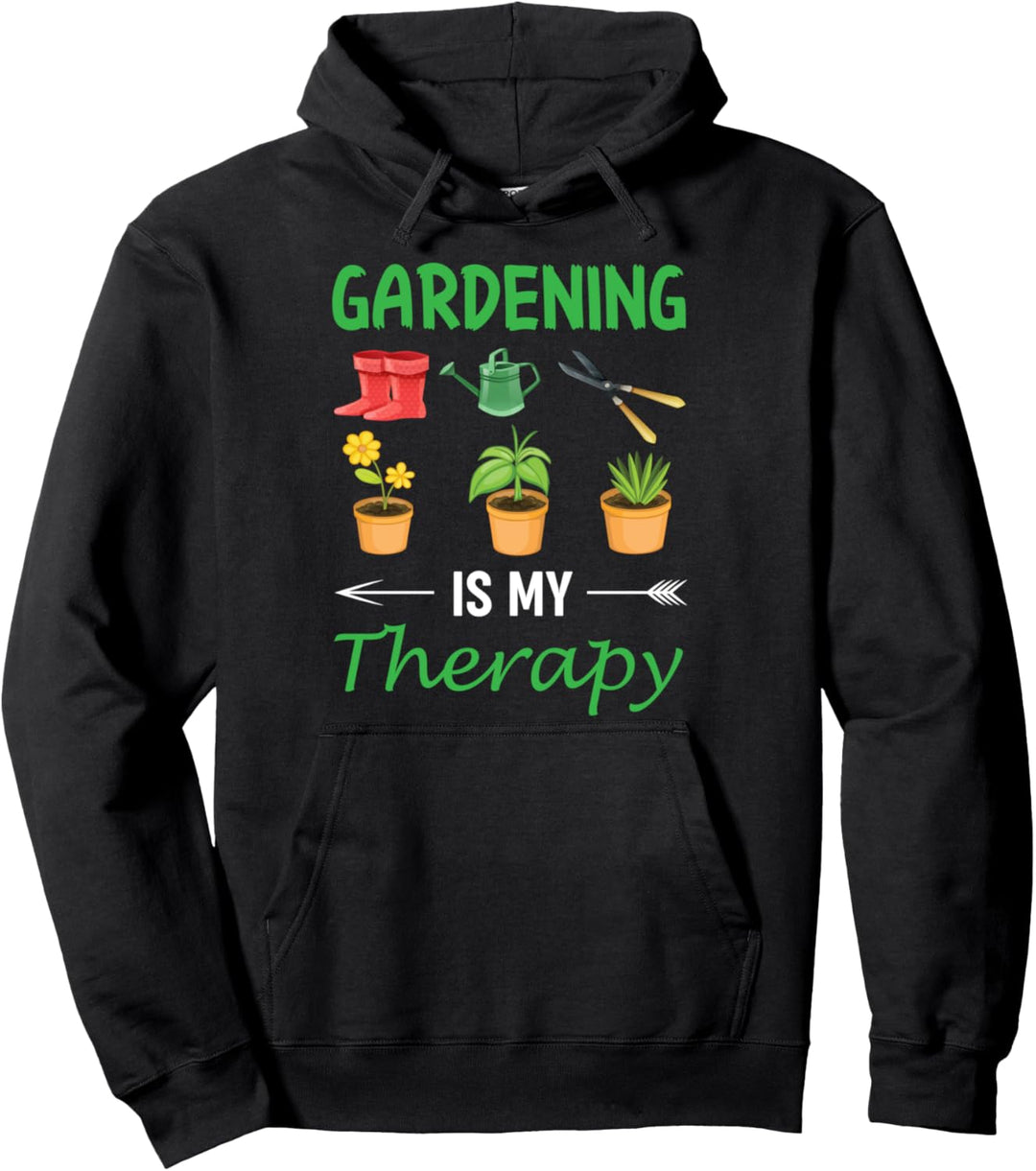 Gardening Gardeners Plants Gardening is My Therapy Pullover Hoodie