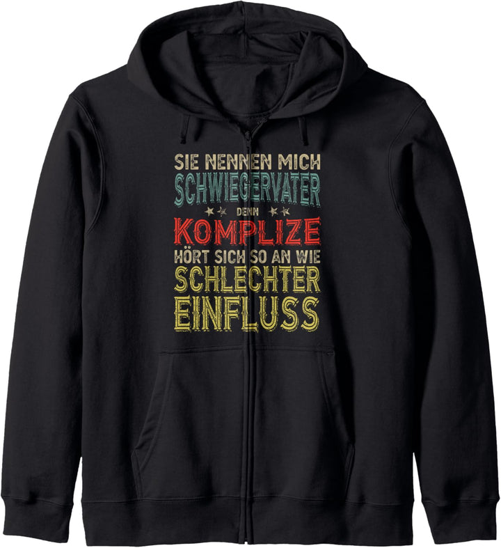 Schwiegervater Komplize Schlechter Einfluss Spruch Geschenk Kapuzenjacke