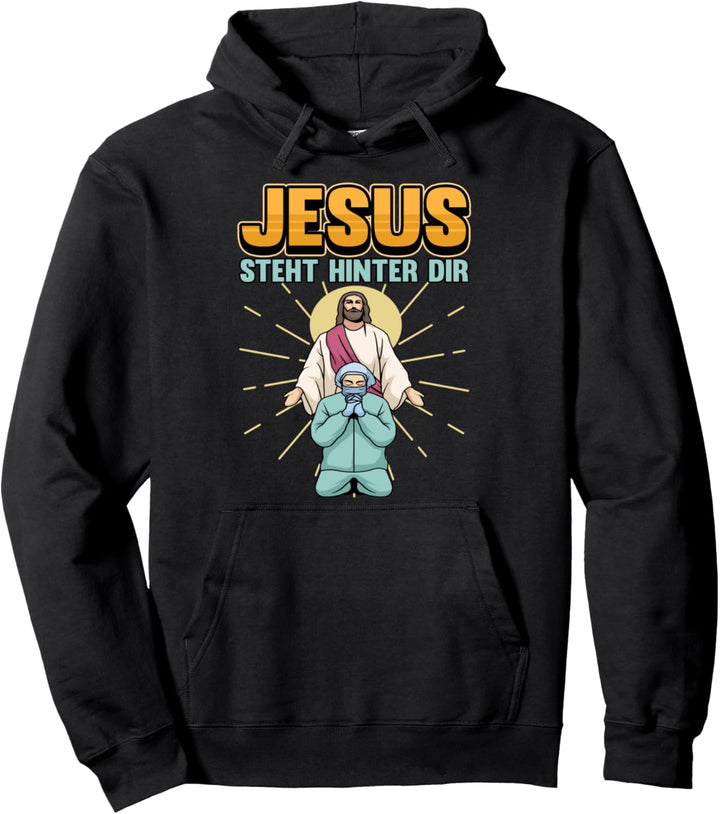 Jesus steht hinter dir Krankenschwester Arzt Geschenk Pullover Hoodie