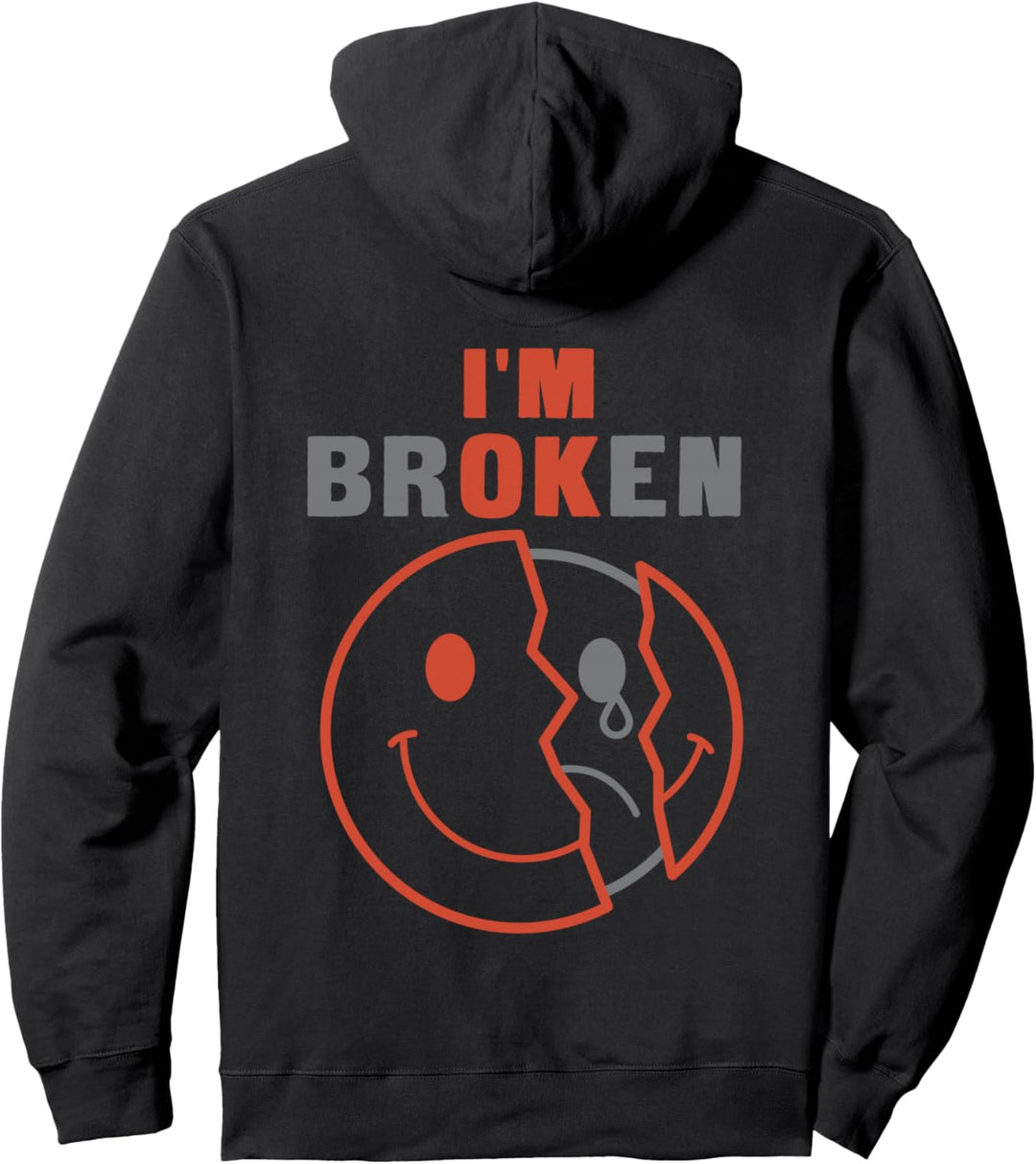 I'm Broken I'm OK - Mourning Keepsake Disease - I'm Broken Pullover Hoodie