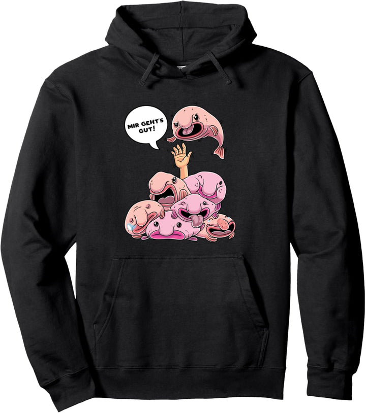 Lustiger Blobfisch Mir Geht's Gut Fisch Männer Frauen Kinder Pullover Hoodie