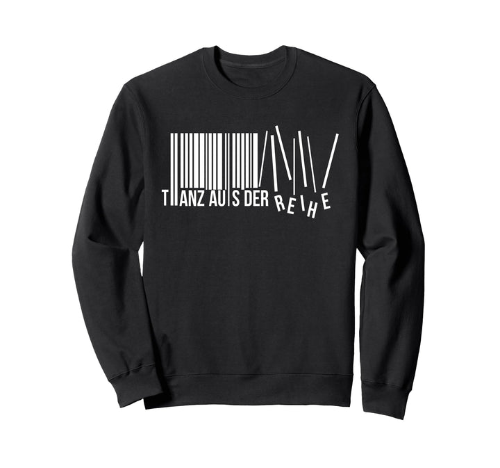Tanzen Spruch Barcode Strichcode Tanz Aus Der Reihe Sweatshirt
