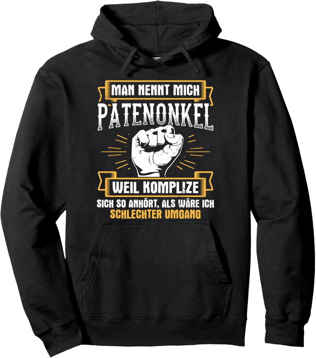 Patenonkel Komplize Schlechter Umgang Onkel Taufpate Neffe Pullover Hoodie
