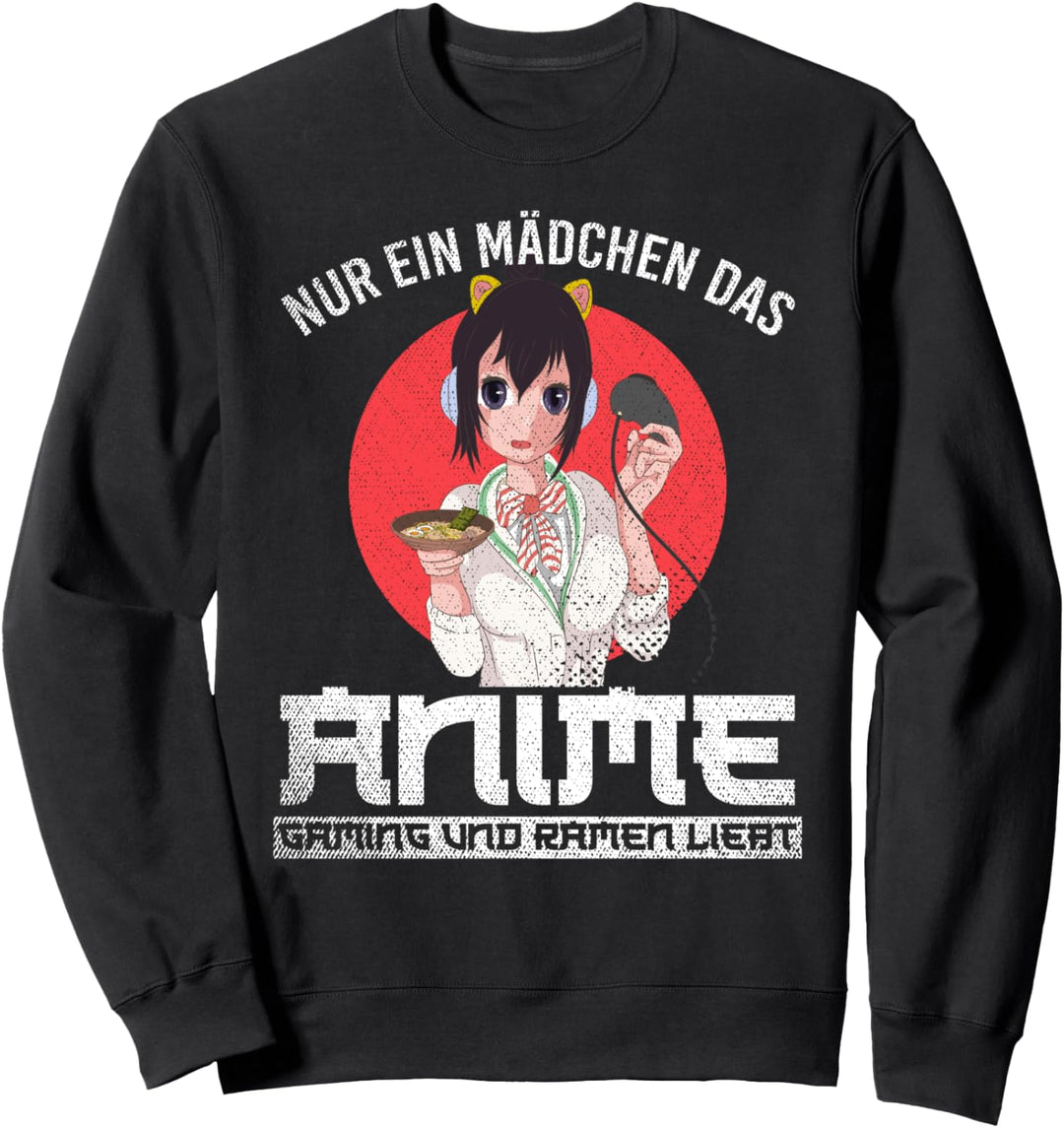 Nur ein Mädchen das Anime Gaming und Ramen liebt Anime Sweatshirt