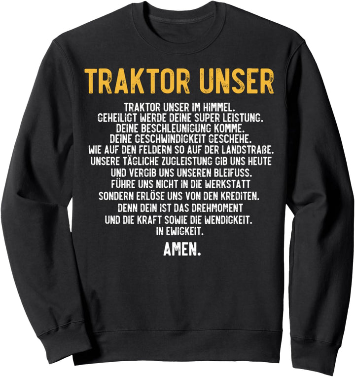 Landwirt Spruch - Traktor Unser - Bauer Traktor Sweatshirt