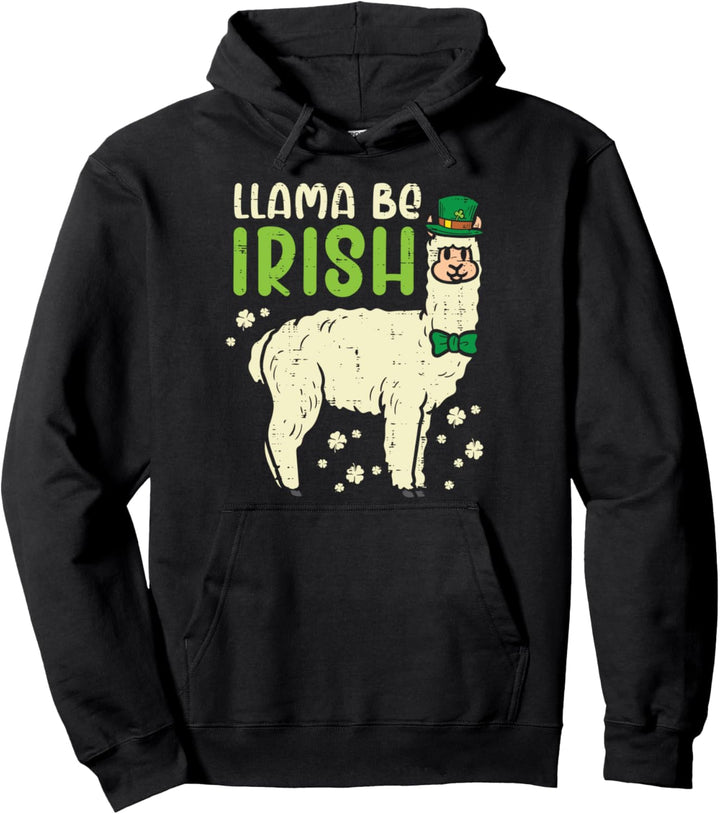 Leprechaun Llama Be Irish Alpaca St Patricks Day Animal Gift Pullover Hoodie