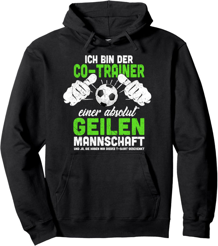 Fussball Co-Trainer Coach Lustig Fussballclub Fun Geschenk Pullover Hoodie