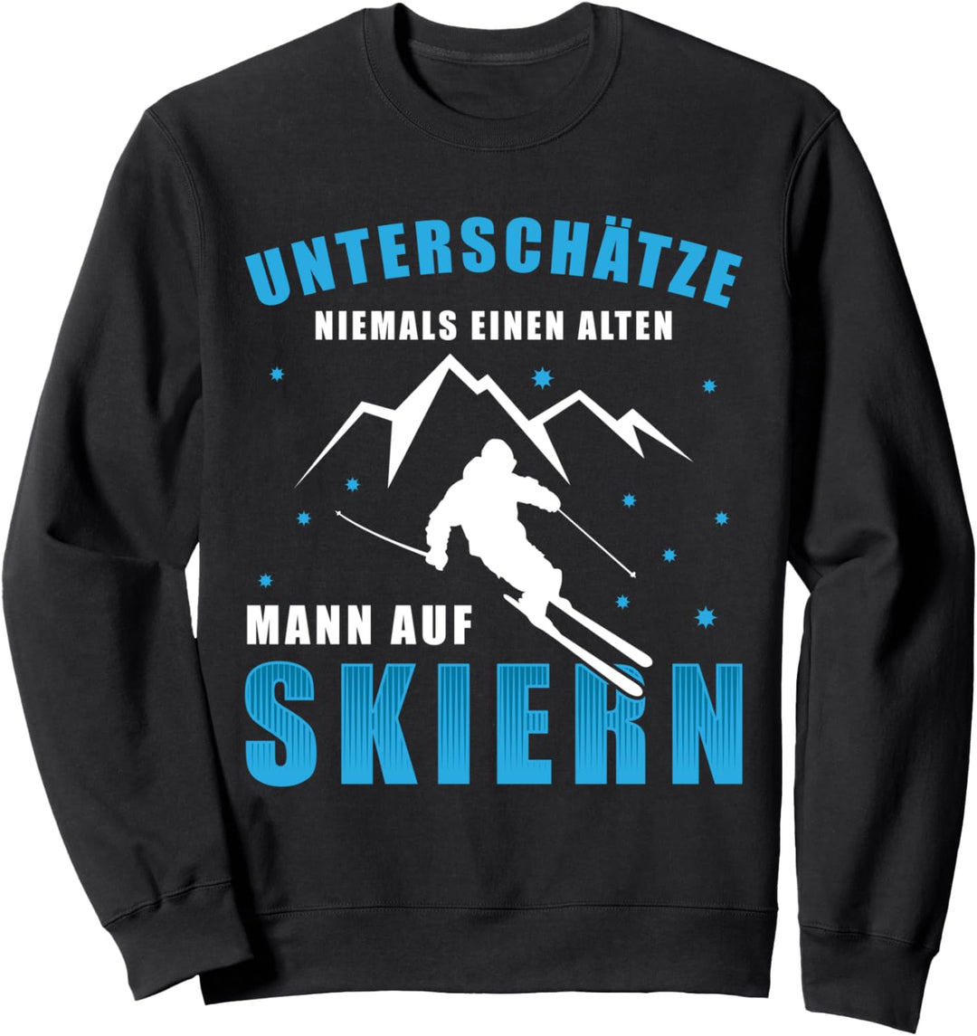 Lustig Unterschätze niemals einen alten Mann auf Skier Ski Sweatshirt