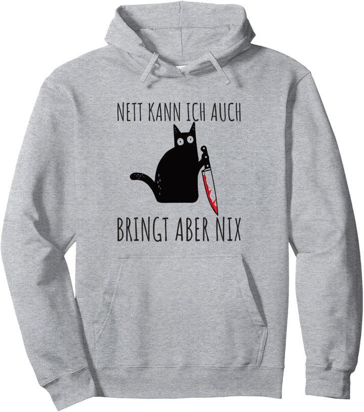 Nett Kann Ich Auch Bringt Aber Nix Sprüche Schwarze Katze Pullover Hoodie