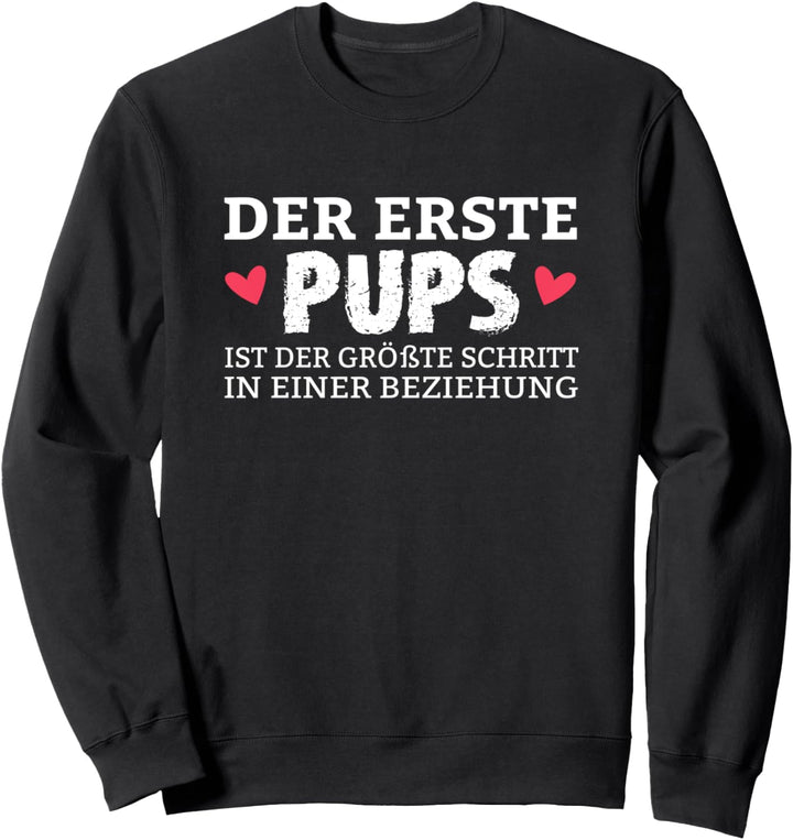 Der erste Pups in der Beziehung Lustig Liebe Geschenk Sweatshirt