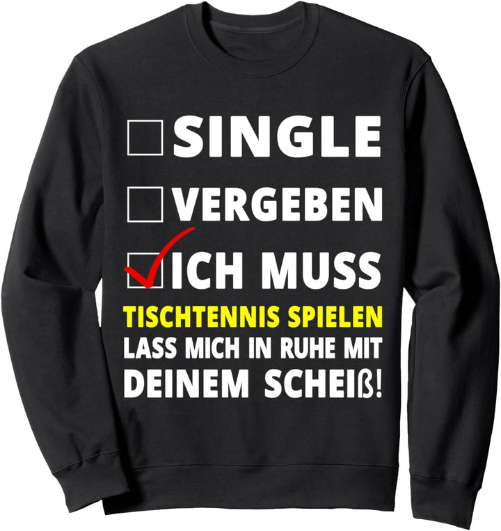 Tischtennis Spruch Sweatshirt