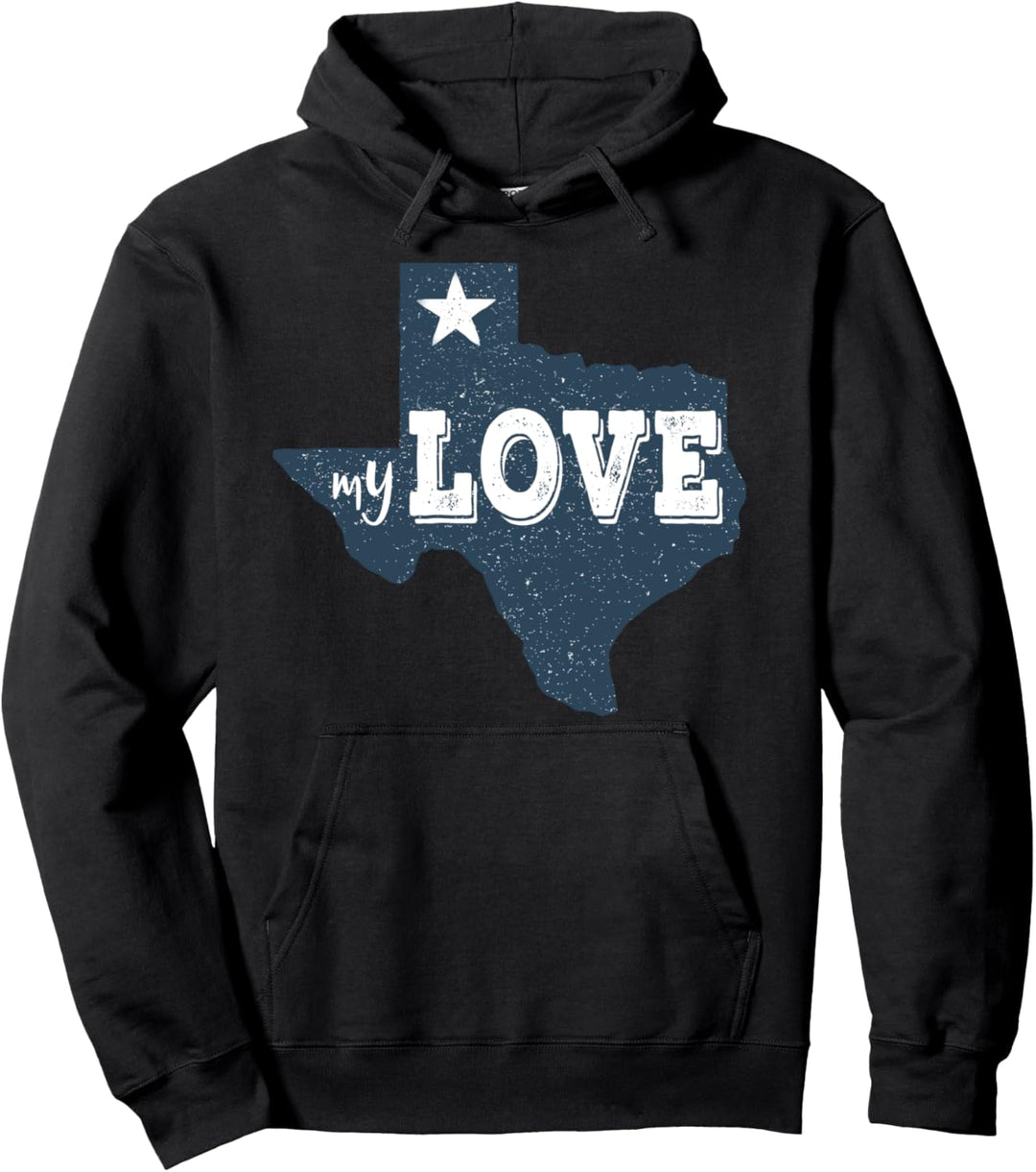Texas My Love Austin Map Home TX Lone Star Love Texas State Pullover Hoodie