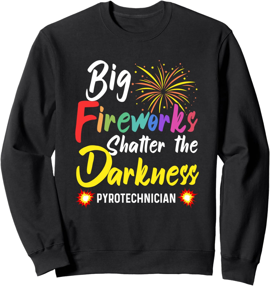 Grosses Feuerwerk zerschmettern Die Dunkelheit Pyrotechnics Feuerwerkskörper Sweatshirt
