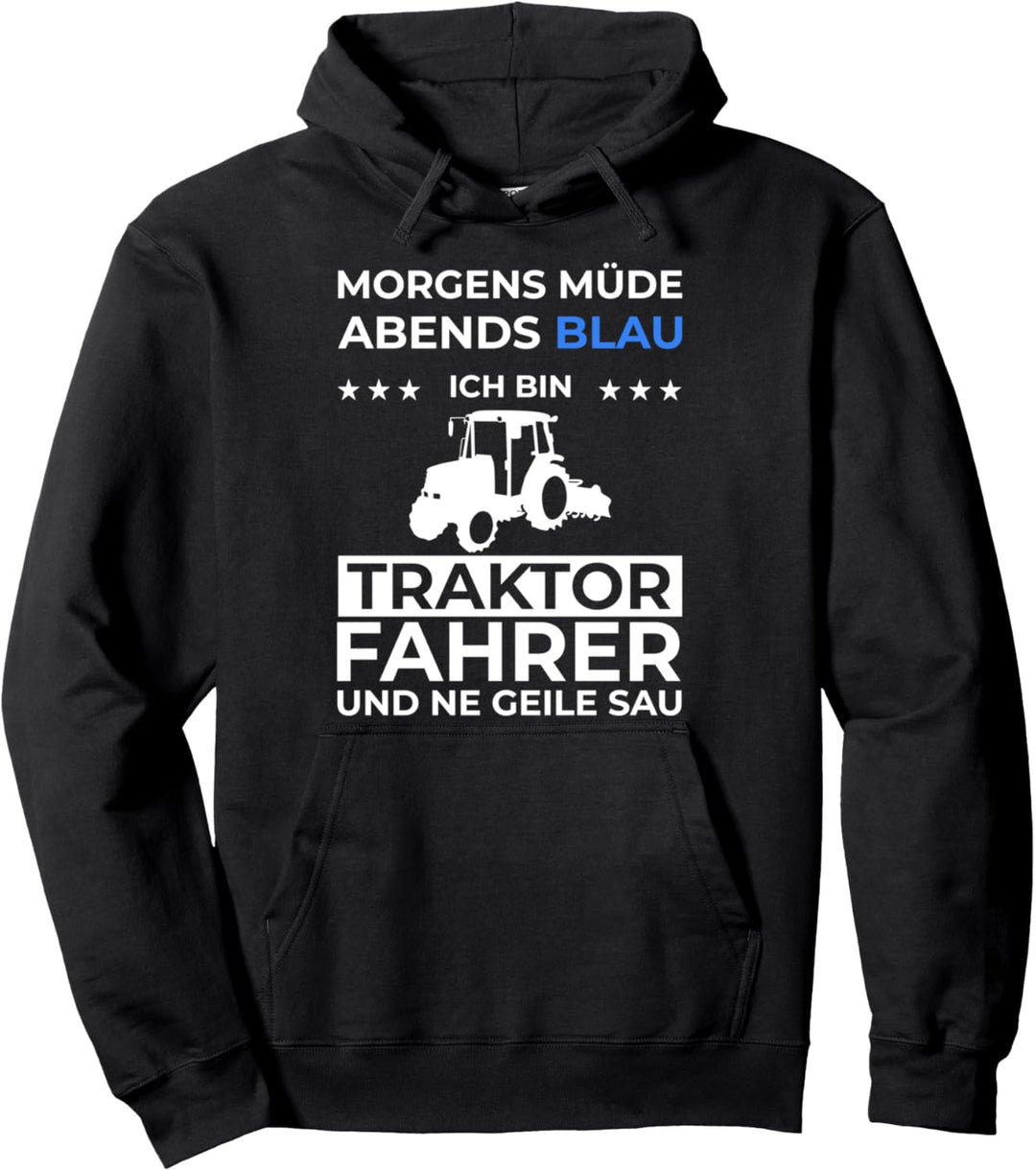 Traktor Trecker Morgens Müde Abends Blau Traktorfahrer Pullover Hoodie
