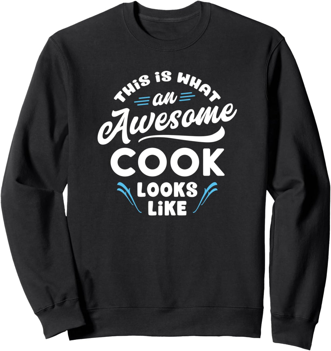 So sieht ein toller Koch aus - Köchin Kochen Chef Geschenk Sweatshirt