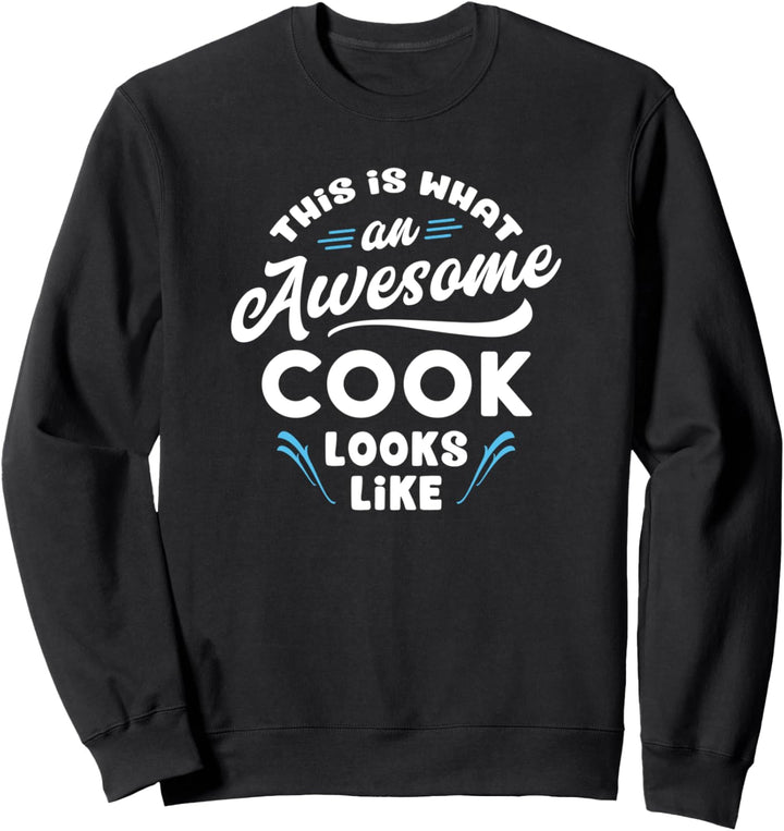 So sieht ein toller Koch aus - Köchin Kochen Chef Geschenk Sweatshirt