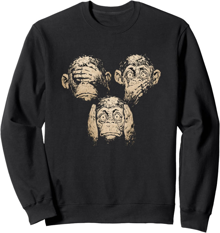 Drei Verschiedene Affen Nichts Sehen, Hören Und Sagen Monkey Sweatshirt
