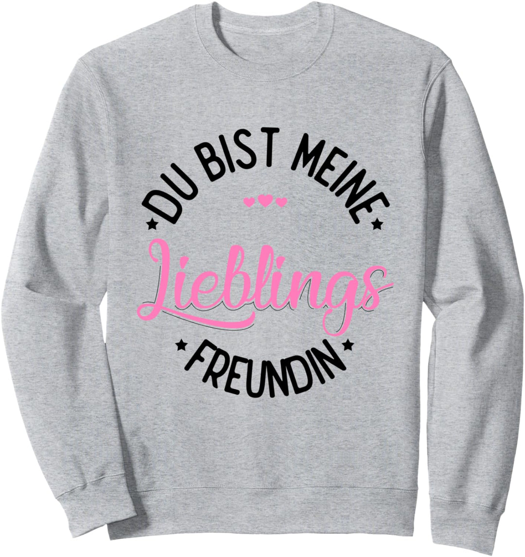 Meine Lieblingsfreundin Freundschaft Lästerschwestern Sweatshirt