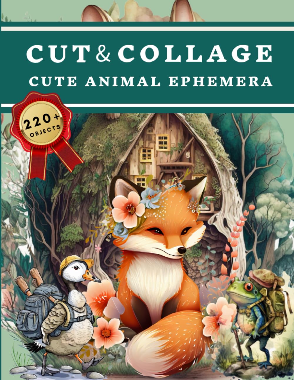 Cut and Collage Cute Animal Ephemera Book: High Quality Images Of Forest Wildlife For Paper Crafts,