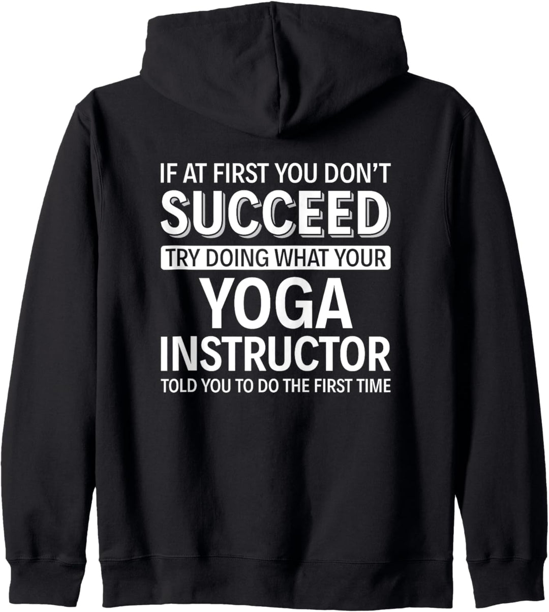 Wenn Sie anfangs keinen Erfolg haben - Yoga-Lehrer Kapuzenjacke