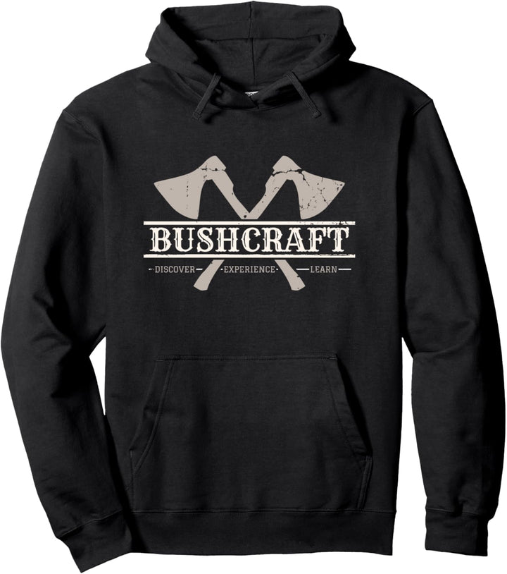 Bushcraft Discover Experience Learn Survival Bushcrafter Pullover Hoodie