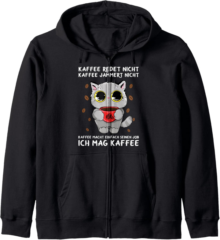 Kaffee Redet Nicht Kaffee Jammert Nicht Büro Katze Spruch Kapuzenjacke