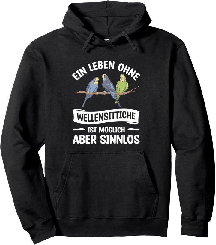 Ein leben ohne W ist möglich aber sinnlos Pullover Hoodie