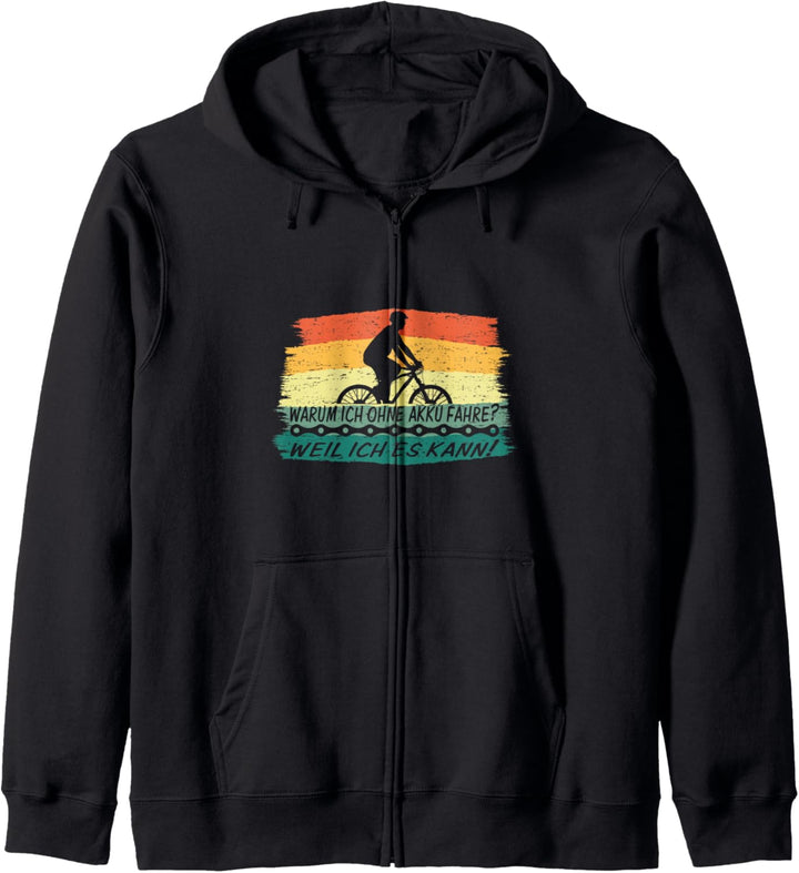 Warum ich ohne Akku fahre? Radsport Rennrad MTB Geschenk Kapuzenjacke