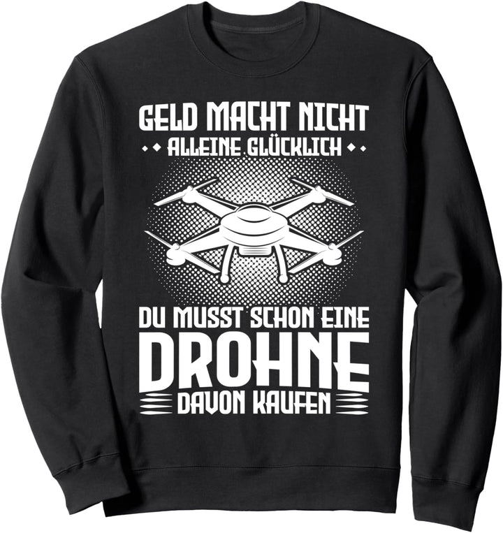 Drohne Quadrocopter Drohnenpilot Sweatshirt