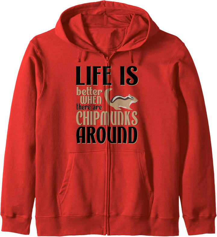 Life is Better With Chipmunks Kapuzenjacke