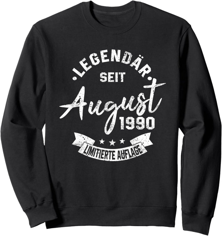 Legendär seit August 1990 30. Geburtstag Limitierte Auflage Sweatshirt