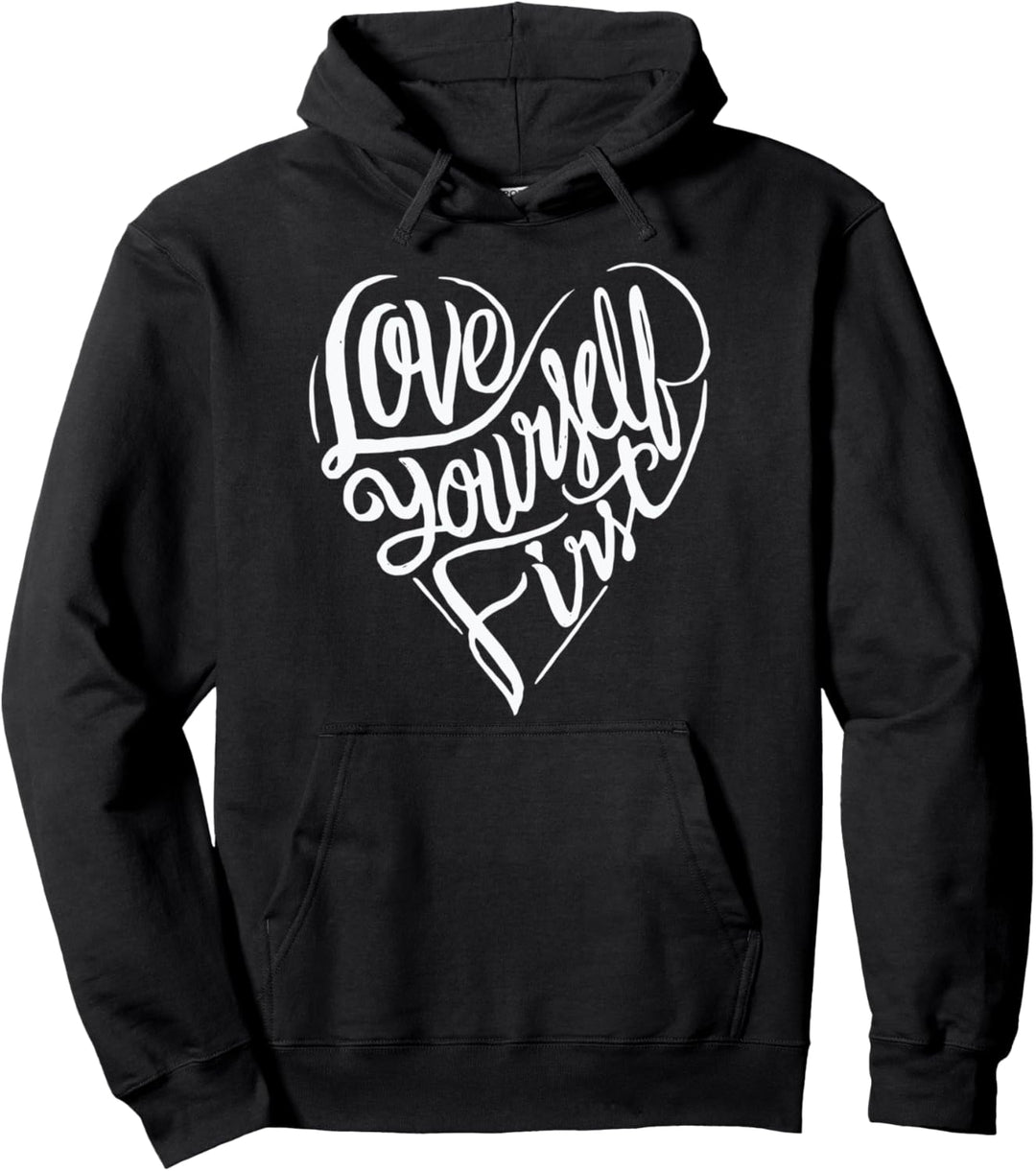 Love yourself first - Heart Pullover Hoodie