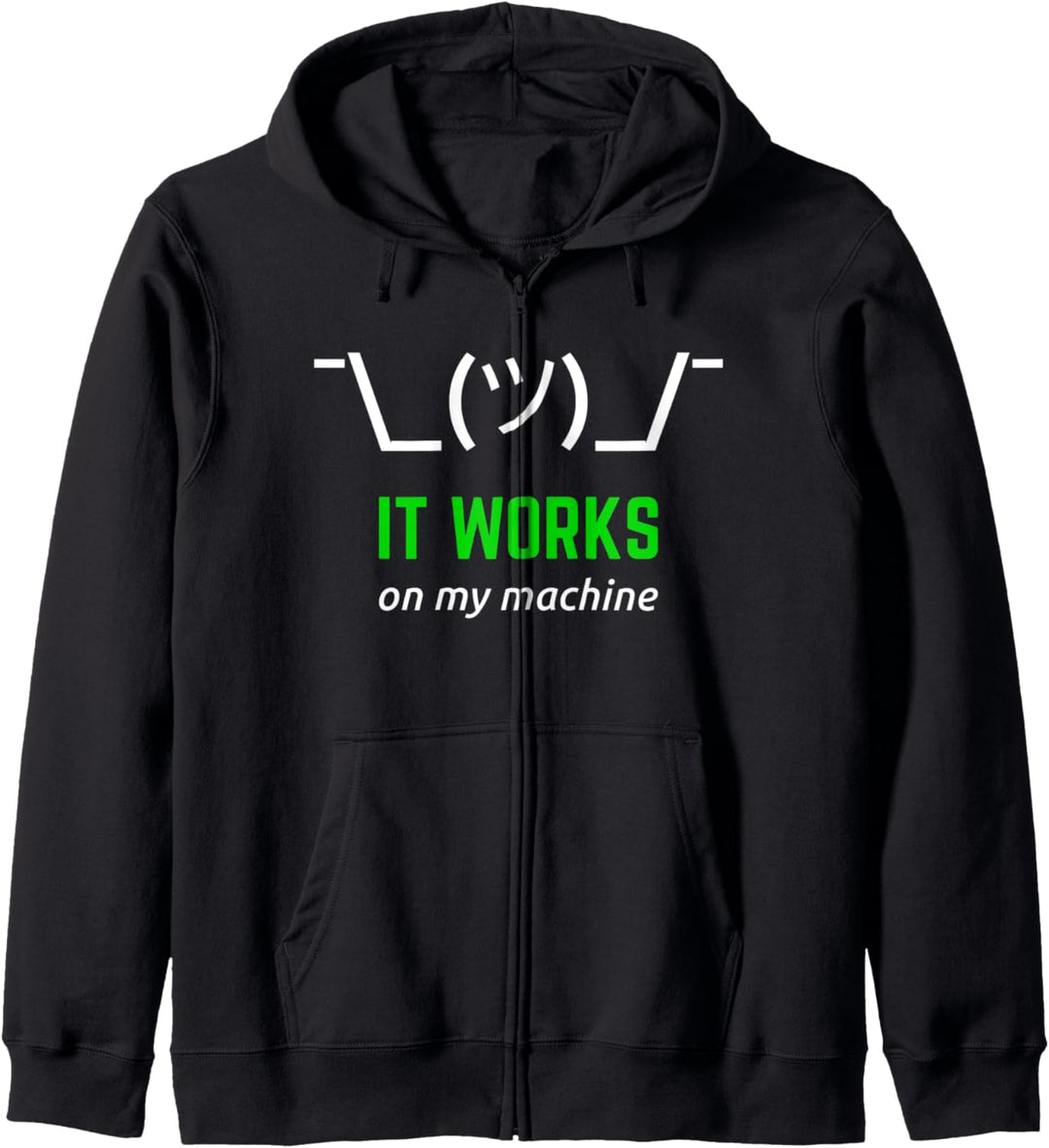 Lustiges Software-Entwickler Design: It Works On My Machine Kapuzenjacke